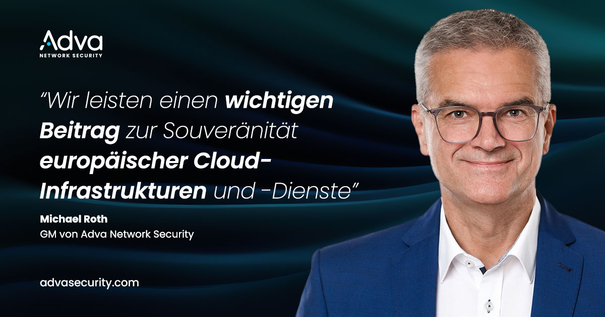 Adva Network Security startet strategisches Projekt im Rahmen eines europäischen Verbundes zur Entwicklung souveräner Clouds