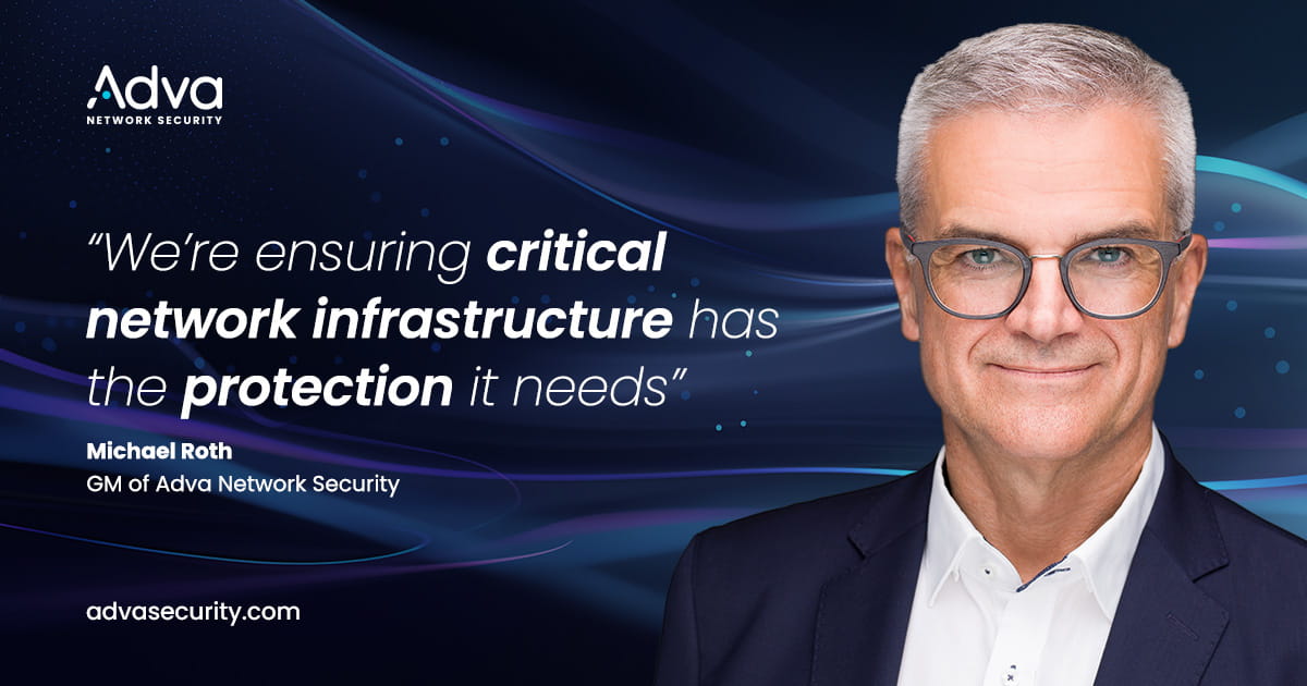 Adva Network Security achieves BSI approval for PQC-encrypted edge networking device